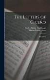 The Letters of Cicero: B.C. 68-52