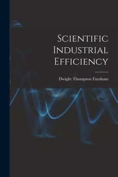 Scientific Industrial Efficiency - Farnham, Dwight Thompson