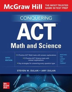 McGraw Hill Conquering ACT Math and Science, Fifth Edition - Dulan, Steven; Dulan, Steven; Dulan, Amy
