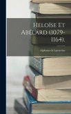 Heloïse Et Abélard (1079-1164). Heloïse Et Abélard (1079-1164).
