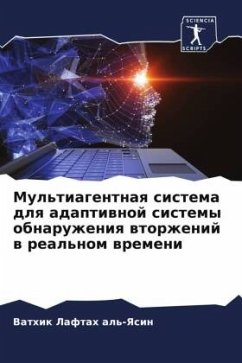 Mul'tiagentnaq sistema dlq adaptiwnoj sistemy obnaruzheniq wtorzhenij w real'nom wremeni - al'-Yasin, Vathik Laftah