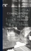 A Comprehensive Medical Dictionary A Comprehensive Medical Dictionary
