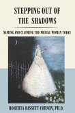 Stepping Out of the Shadows: Naming and Claiming the Medial Woman Today