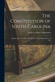 The Constitution of South Carolina: Adopted April 16, 1868, and The Acts & Joint Resolutions of The