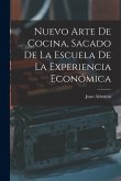 Nuevo Arte De Cocina, Sacado De La Escuela De La Experiencia Económica