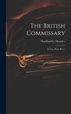 The British Commissary: In Two Parts, Part 1