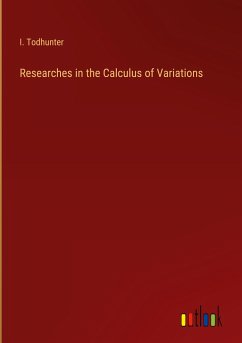 Researches in the Calculus of Variations - Todhunter, I.