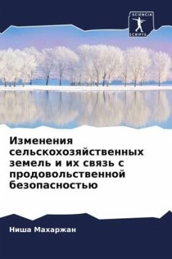 Izmeneniq sel'skohozqjstwennyh zemel' i ih swqz' s prodowol'stwennoj bezopasnost'ü - Maharzhan, Nisha