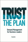 Trust the Plan: Demand Management for Business Leaders
