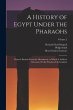 A History of Egypt Under the Pharaohs:... - Bild 1