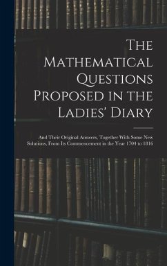 The Mathematical Questions Proposed in the Ladies' Diary - Anonymous