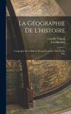 La géographie de l'histoire: Géographie de la paix et de la guerre sur terre et sur mer