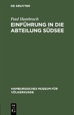 Einführung in die Abteilung Südsee (eBook, PDF) Einführung in die Abteilung Südsee (eBook, PDF)