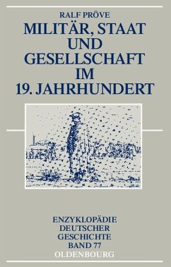 Militär, Staat und Gesellschaft im 19. Jahrhundert (eBook, PDF) - Pröve, Ralf