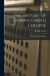 The History of Corpus Christi College:... - Bild 1