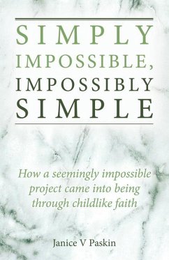 Simply Impossible, Impossibly Simple - Paskin, Janice V