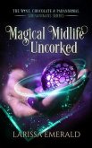 Magical Midlife Uncorked: The Wine, Chocolate & Paranormal Shenanigans Series Book 2