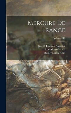 Mercure De France; Volume 148 - Rilke, Rainer Maria; Angelloz, Joseph François; Albert-Lasard, Lou