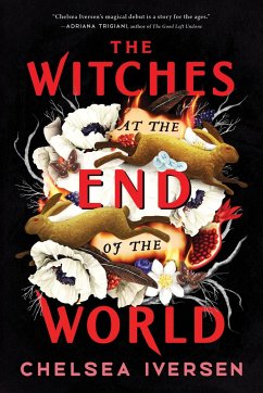 The Witches at the End of the World - Iversen, Chelsea