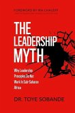 The Leadership Myth: Why Leadership Principles Do Not Work in Sub-Saharan Africa