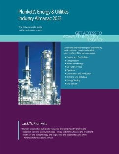 Plunkett's Energy & Utilities Industry Almanac 2023: Energy & Utilities Industry Market Research, Statistics, Trends and Leading Companies - Plunkett, Jack W.