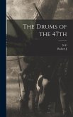 The Drums of the 47th