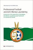 Professional Football and Anti-Money Laundering: Assessment of the Application of the Belgian Anti-Money Laundering Legal Framework to Professional Fo