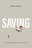 Saving: A Doctor's Struggle to Help His Children