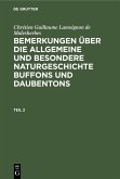 Chrétien Guillaume Lamoignon de Malesherbes: Bemerkungen über die allgemeine und besondere Naturgeschichte Buffons und Daubentons. Teil 2 (eBook, PDF)