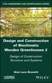 Design and Construction of Bioclimatic Wooden Greenhouses, Volume 2 (eBook, ePUB)