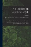 Philosophie zoologique; ou, Exposition des considérations relatives à l'histoire naturelle des animaux. Nouv. éd., rev. et précédée d'une introd. biog