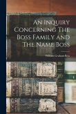 An Inquiry Concerning The Boss Family and The Name Boss