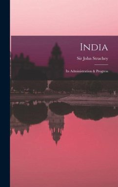 India: Its Administration & Progress - Strachey, John