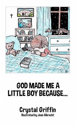 God Made Me a Little Boy Because... - Griffin, Crystal