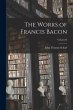 The Works of Francis Bacon; Volume II - Bild 1
