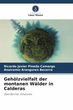 Gehölzvielfalt der montanen Wälder in Calderas - Pineda Camargo, Ricardo Javier;Aranguren Becerra, Anairamiz