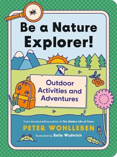 Be a Nature Explorer! - Wohlleben, Peter
