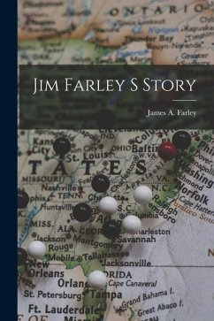 Jim Farley S Story - Farley, James A.