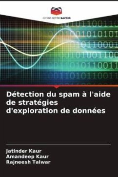 Détection du spam à l'aide de stratégies d'exploration de données - Kaur, Jatinder;Kaur, Amandeep;Talwar, Rajneesh