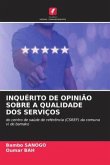 INQUÉRITO DE OPINIÃO SOBRE A QUALIDADE DOS SERVIÇOS