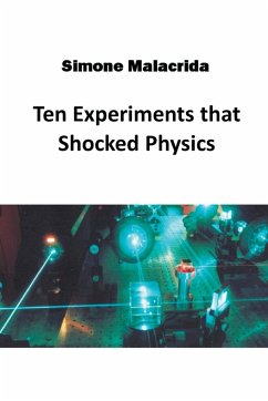 Ten Experiments that Shocked Physics - Malacrida, Simone