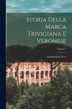 Cover Storia Della Marca Trivigiana E Veronese; Volume 3
