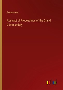 Abstract of Proceedings of the Grand Commandery