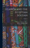 Uganda and the Egyptian Soudan; Volume 2