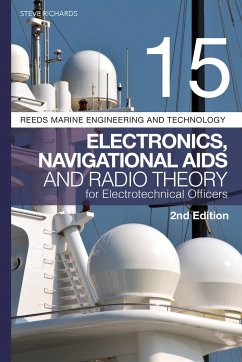 Reeds Vol 15: Electronics, Navigational Aids and Radio Theory for Electrotechnical Officers 2nd edition - Richards, Steve