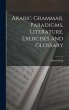 Arabic Grammar, Paradigms, Literature,... - Bild 1