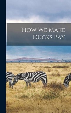 How we Make Ducks Pay - Anonymous