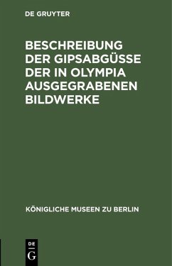 Cover Beschreibung der Gipsabgüsse der in Olympia ausgegrabenen Bildwerke (eBook, PDF)
