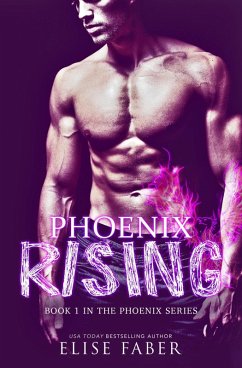 Phoenix Rising (The Phoenix Series, #1) (eBook, ePUB) - Faber, Elise
