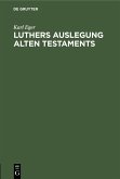 Luthers Auslegung Alten Testaments (eBook, PDF)